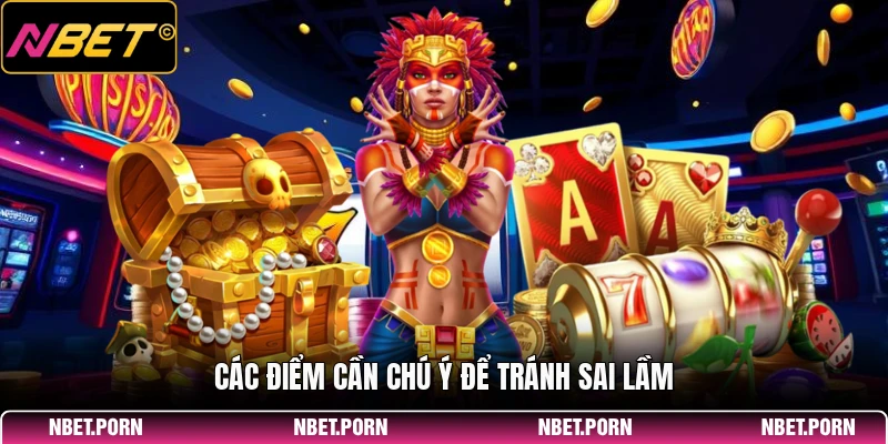 Hướng Dẫn Chơi Future - Cách Chơi Hiệu Quả 2026 3 Các điểm cần chú ý để tránh sai lầm