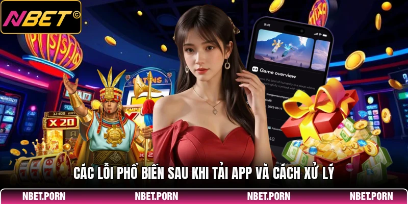 Tải App 4 Các lỗi phổ biến sau khi tải app và cách xử lý