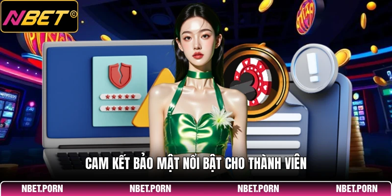 Chính Sách Bảo Mật 2 Cam kết bảo mật nổi bật cho thành viên