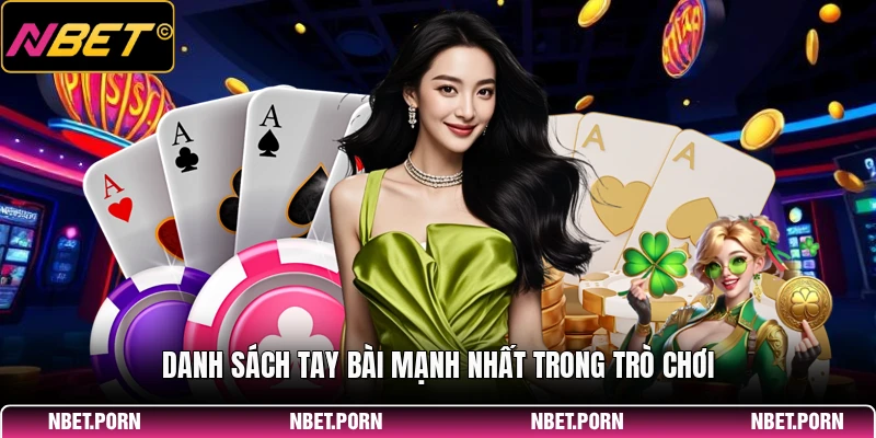 Danh sách tay bài mạnh nhất trong trò chơi