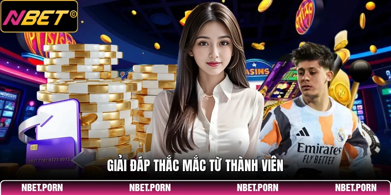 Giải đáp thắc mắc từ thành viên