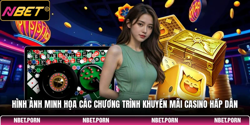 Khuyến Mãi Casino - Cơ Hội Vàng Tăng Vốn 2026 1 Hình ảnh minh họa các chương trình khuyến mãi casino hấp dẫn