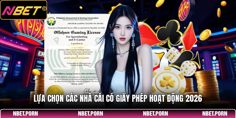 Giấy Phép Hoạt Động 4 Lựa chọn các nhà cái có giấy phép hoạt động 2026