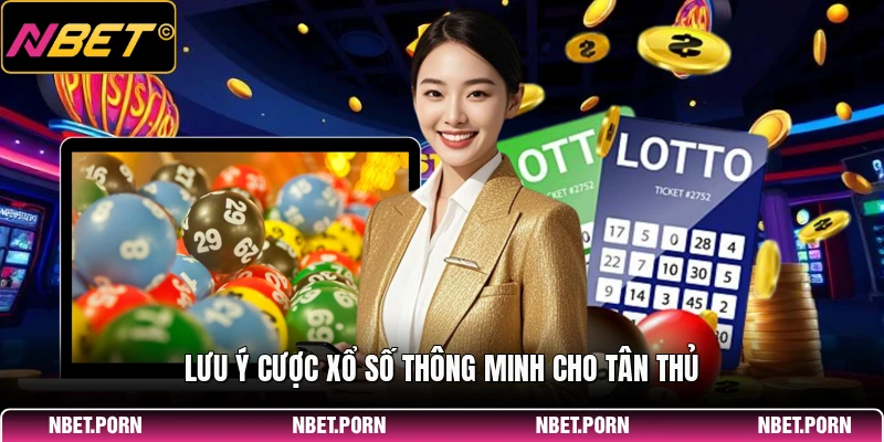 Lưu ý cược xổ số thông minh cho tân thủ