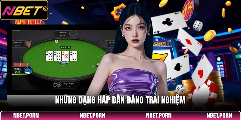 Những dạng hấp dẫn đáng trải nghiệm