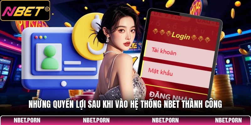 Đăng Nhập 2 Những quyền lợi sau khi vào hệ thống NBET thành công