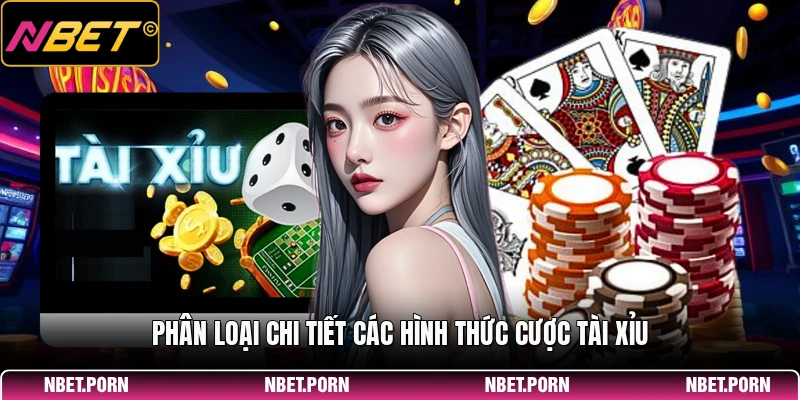 Luật Chơi Tài Xỉu - Luật Chơi Tài Xỉu Cập Nhật 2026 2 Phân loại chi tiết các hình thức cược tài xỉu